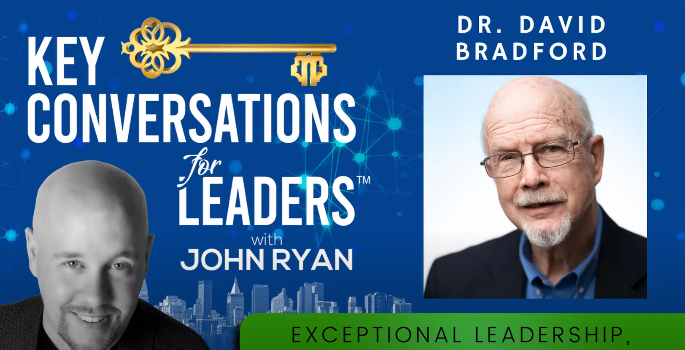 Exceptional Leadership, Exceptional Relationships with Dr David